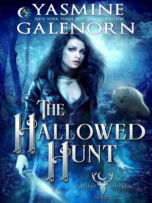 Title details for The Hallowed Hunt by Yasmine Galenorn - Available